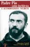 Padre Pio sotto inchiesta